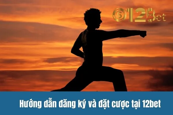 Cược Võ Thuật Trực Tuyến – Chơi Cá Cược Võ Thuật 12bet 2 Cược Võ Thuật Trực Tuyến – Chơi Cá Cược Võ Thuật 12bet